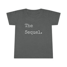 Load image into Gallery viewer, The Sequel | Toddler T-shirt