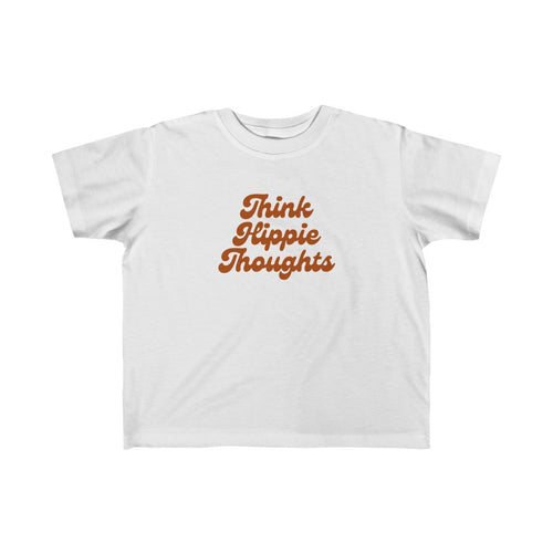 THINK HIPPIE THOUGHTS | Toddler Tee