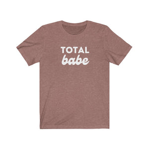 TOTAL BABE | Adult Tee