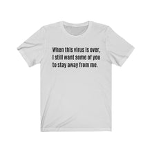 Load image into Gallery viewer, WHEN THE VIRUS IS OVER | Adult Jersey Tee