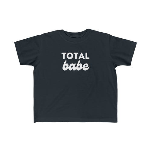 TOTAL BABE | Toddler Tee