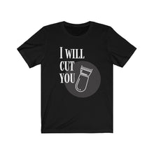 Load image into Gallery viewer, I WILL CUT BARBER Unisex Jersey Tee