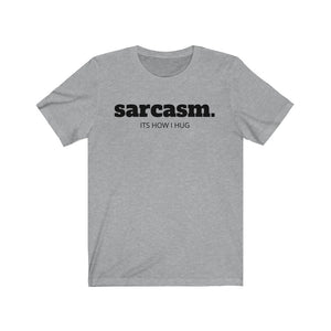 SARCASM Unisex Jersey Tee