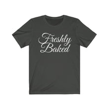 Load image into Gallery viewer, FRESH BAKED Unisex Jersey Tee