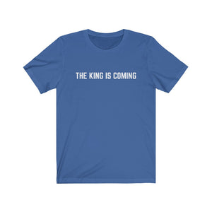 THE KING IS COMING | Adult Jersey Tee