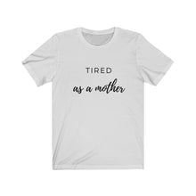 Load image into Gallery viewer, TIRED Unisex Jersey Tee