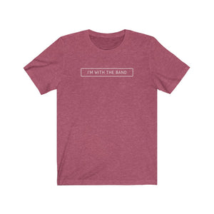 I'M WITH THE BAND | Adult Tee