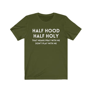 HALF HOOD HALF HOLY | Adult Jersey Tee