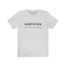 Load image into Gallery viewer, CERTIFIED Unisex Jersey Tee