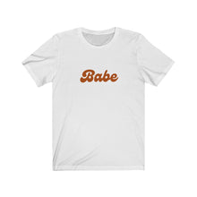 Load image into Gallery viewer, BABE | Adult Tee