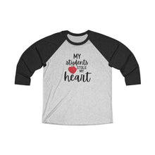 Load image into Gallery viewer, STUDENTS STOLE MY HEART | Adult Raglan Tee