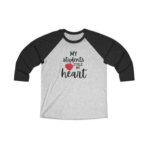 STUDENTS STOLE MY HEART | Adult Raglan Tee