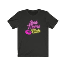 Load image into Gallery viewer, BAD MOMS CLUB | Adult Tee