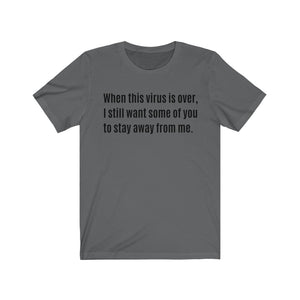 WHEN THE VIRUS IS OVER | Adult Jersey Tee