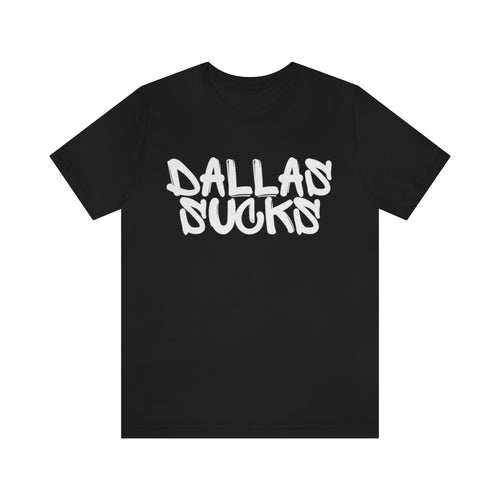 DALLAS SUCKS | Unisex Jersey Short Sleeve Tee