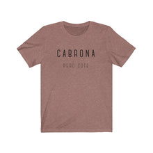 Load image into Gallery viewer, CABRONA Unisex Jersey Tee