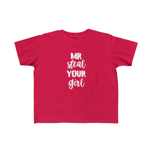 MR STEAL YOUR GIRL | Toddler Tee