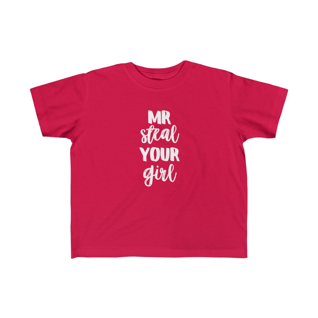 MR STEAL YOUR GIRL | Toddler Tee