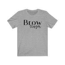 Load image into Gallery viewer, BROW SLAYER Unisex Jersey Tee