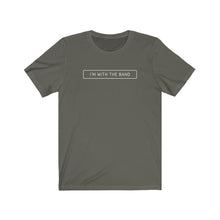 Load image into Gallery viewer, I&#39;M WITH THE BAND | Adult Tee