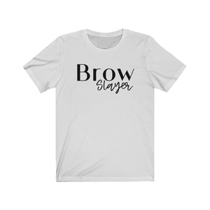 BROW SLAYER Unisex Jersey Tee