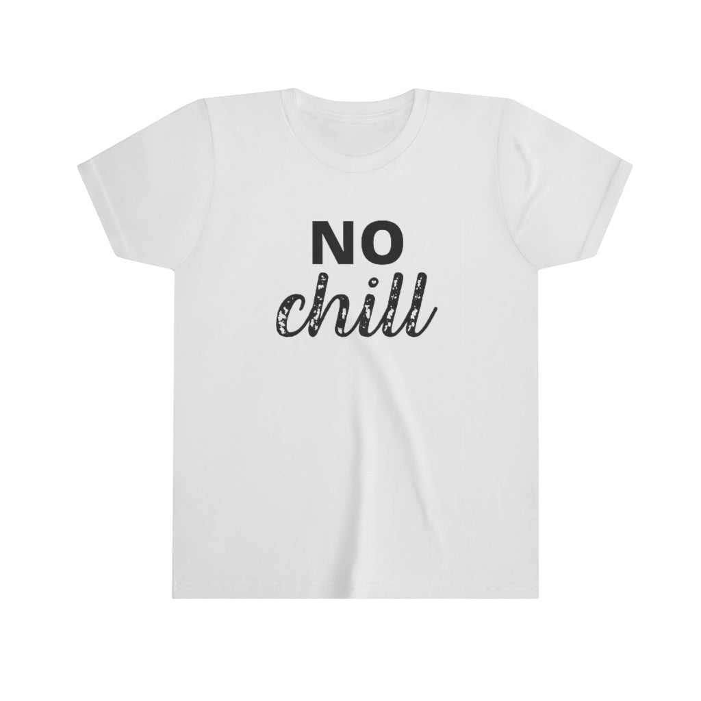 NO  CHILL | Kids Tee