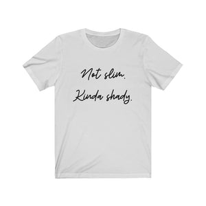 NOT SLIM Unisex Jersey Tee