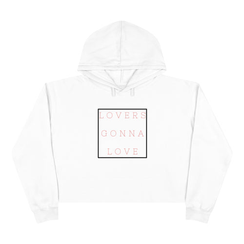 LOVERS GONNA LOVE | Women's Crop Hoodie