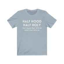 Load image into Gallery viewer, HALF HOOD HALF HOLY | Adult Jersey Tee