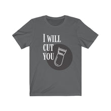 Load image into Gallery viewer, I WILL CUT BARBER Unisex Jersey Tee