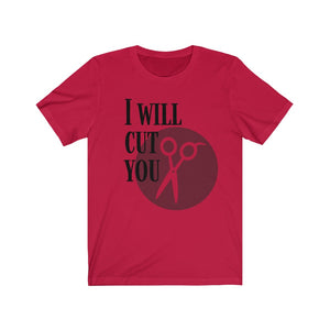 I WILL CUT HAIRDRESSER Unisex Jersey Tee