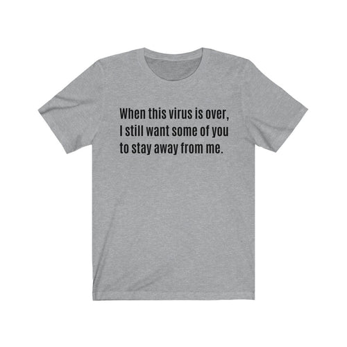 WHEN THE VIRUS IS OVER | Adult Jersey Tee