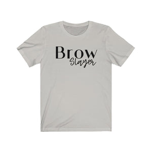 BROW SLAYER Unisex Jersey Tee