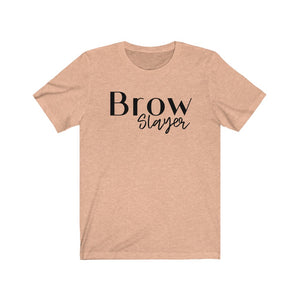 BROW SLAYER Unisex Jersey Tee