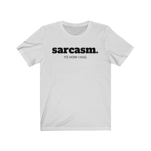 SARCASM Unisex Jersey Tee