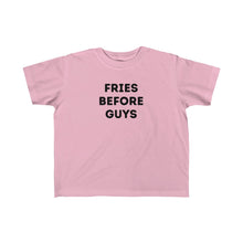 Load image into Gallery viewer, FRIES BEFORE GUYS | Toddler Tee