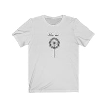 Load image into Gallery viewer, BLOW ME Unisex Jersey Tee