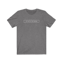 Load image into Gallery viewer, I&#39;M WITH THE BAND | Adult Tee