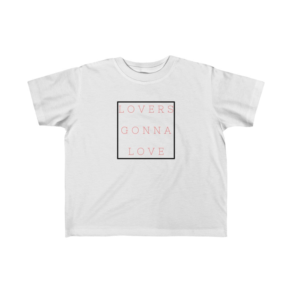 LOVERS GONNA LOVE | Toddler Tee