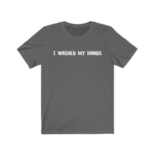 Load image into Gallery viewer, WASHED HANDS Unisex Jersey Tee