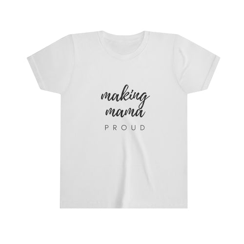 Making Momma Proud | Kids Tee